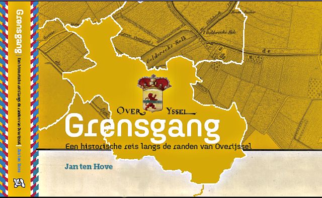 Grensgang - Een historische reis langs de randen van Overijssel